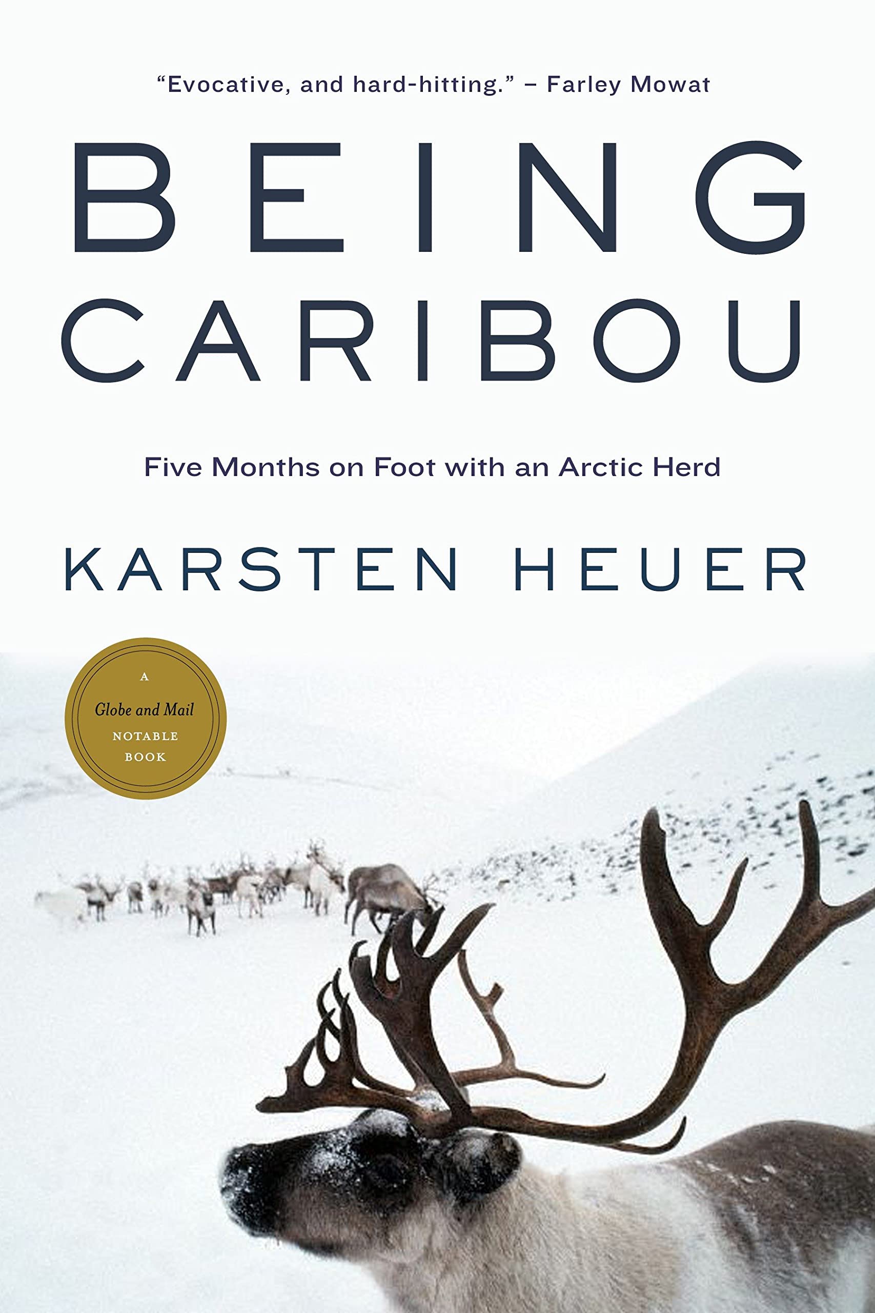 Being Caribou: Five Months on Foot with an Arctic Herd