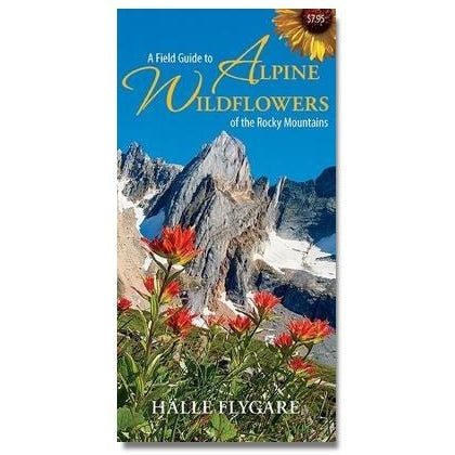 A Field Guide to Alpine Wildflowers of the Rocky Mountains