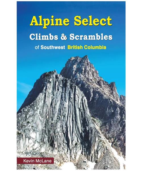 Alpine Select Climbs and Scrambles of Southwest British Columbia