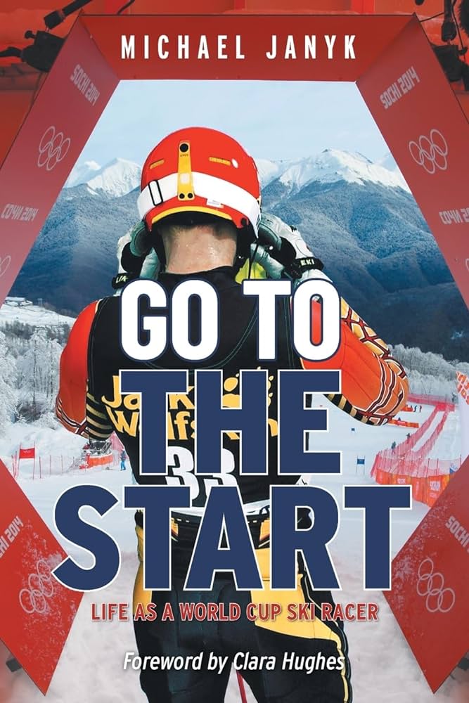 Go to the Start: Life as a World Cup Ski Racer