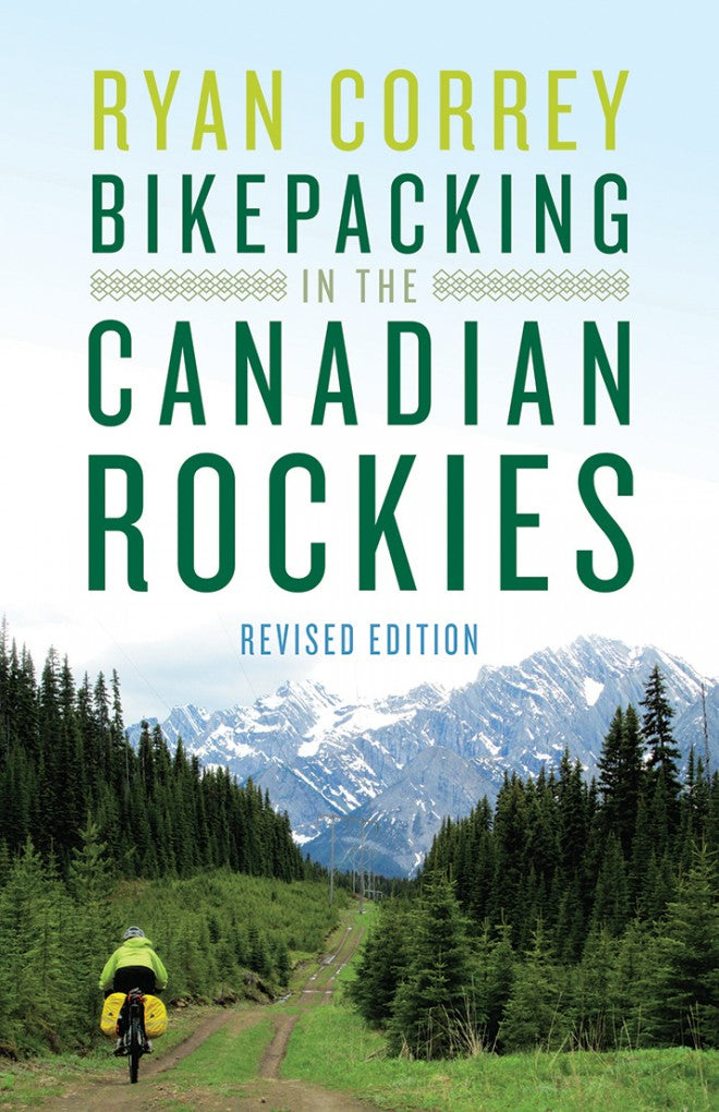 Bikepacking in the Canadian Rockies | Revised Edition
