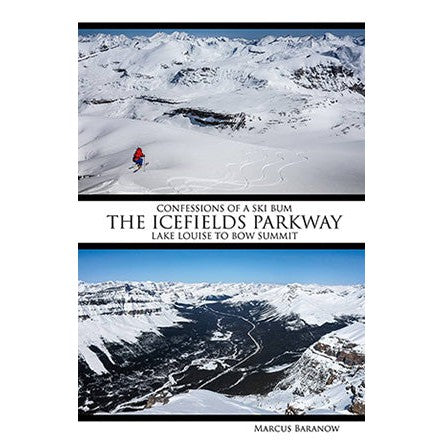 Confessions of a Ski Bum - The Icefields Parkway Guidebook