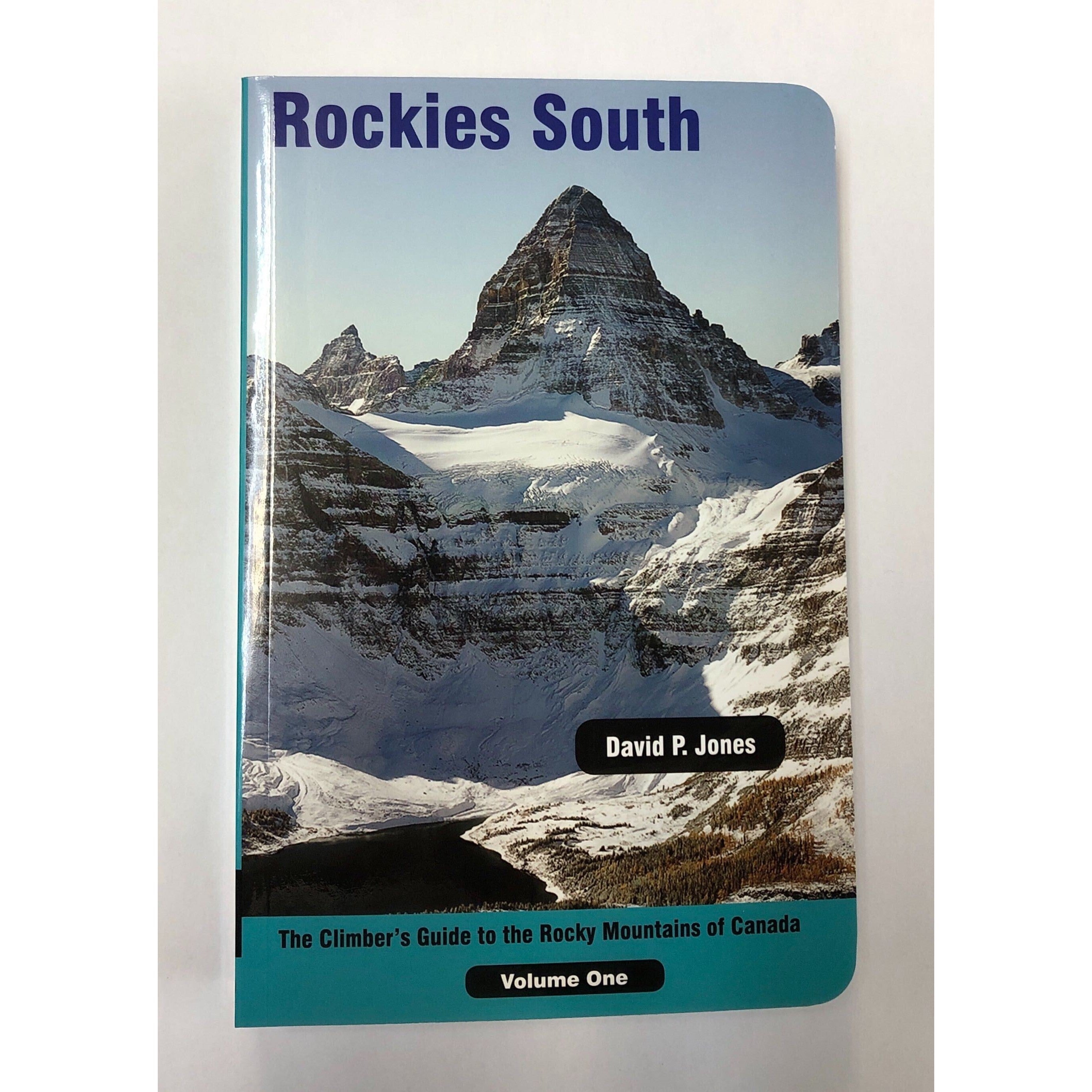 Rockies South Guide: Volume 1 David P. Jones